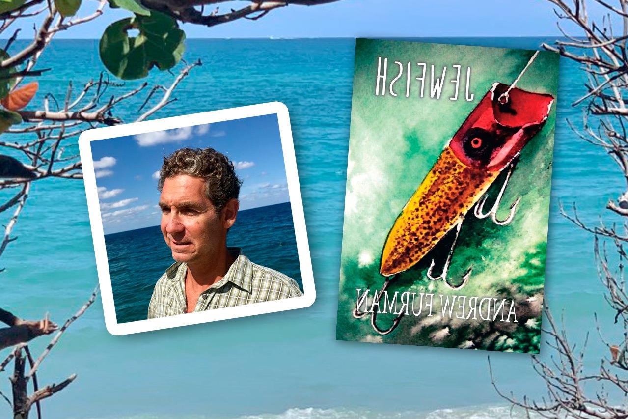 Images (l/r): Book cover of “Jewfish;” Andrew Furman